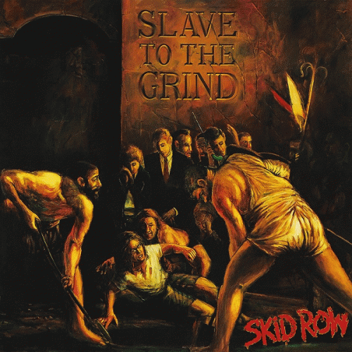 Skid Row (USA) : Slave to the Grind